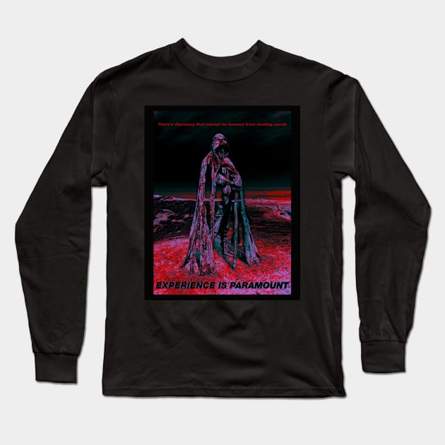 Experience Is Paramount Long Sleeve T-Shirt by RAdesigns